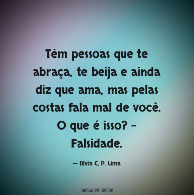 Têm pessoas que te abraça