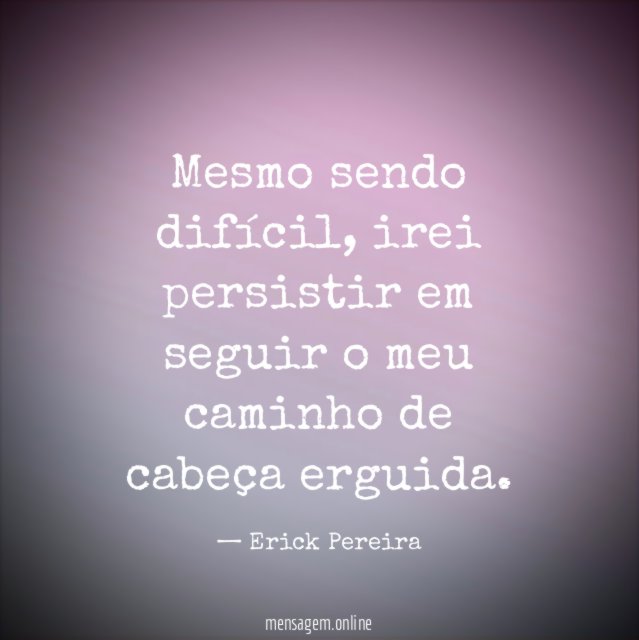 Mesmo sendo difícil
