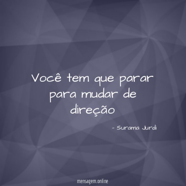 Você tem que parar para mudar de direção