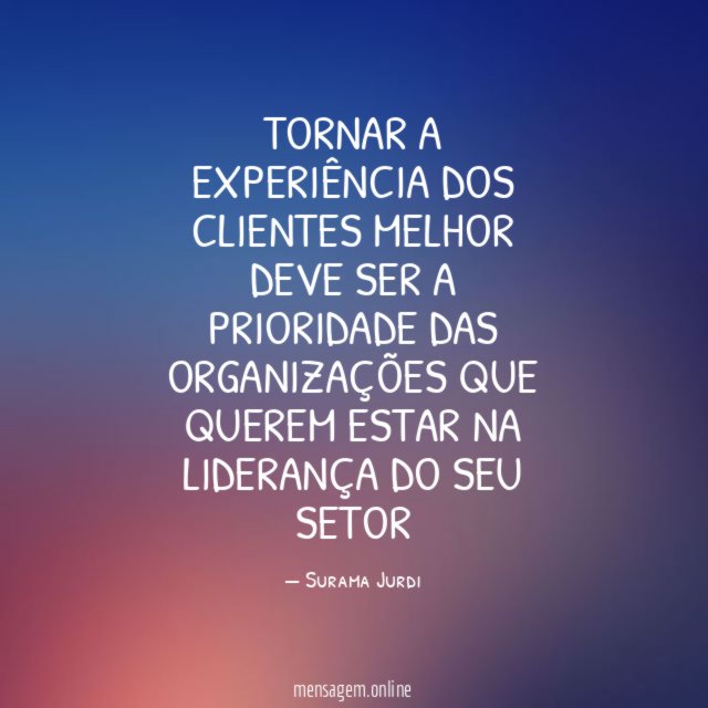 Tornar a Experiência dos clientes melhor deve ser