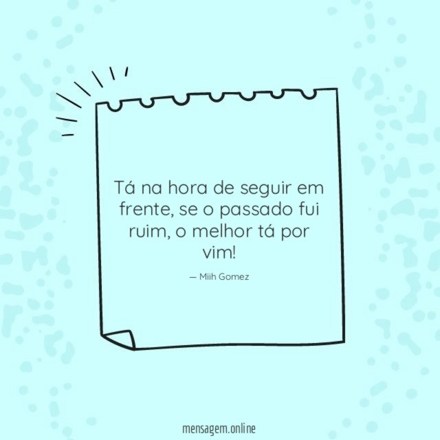 Tá na hora de seguir em frente