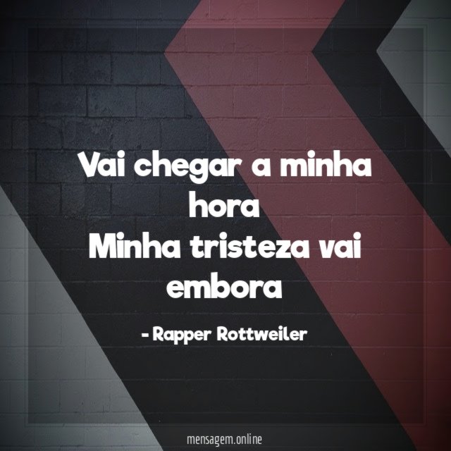 Vai chegar a minha hora Minha tristeza vai embora