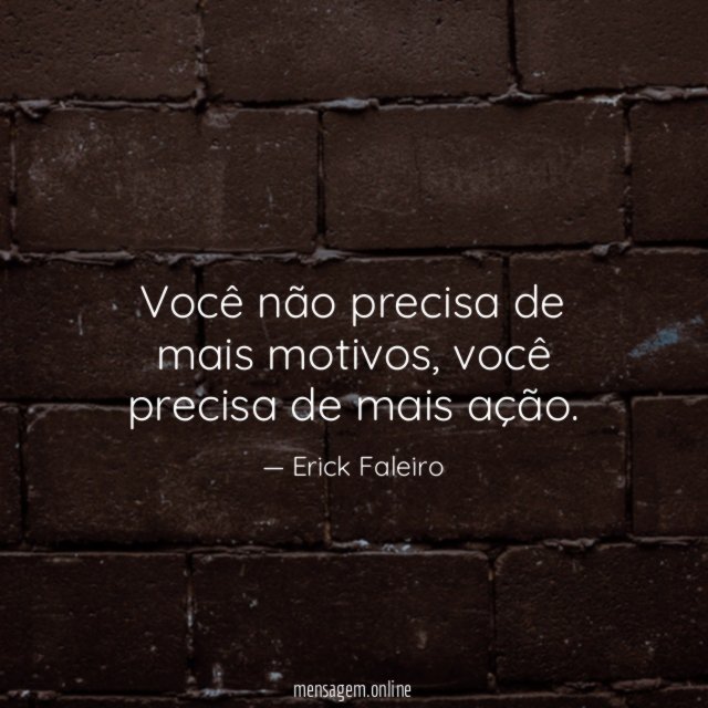 Você não precisa de mais motivos