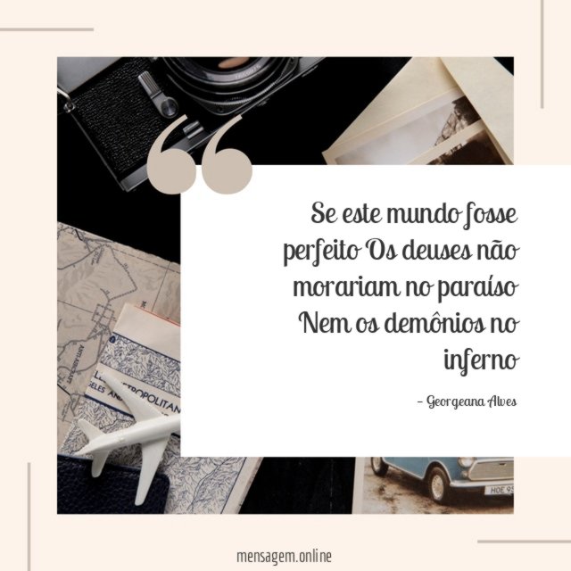Se este mundo fosse perfeito Os deuses não morariam no