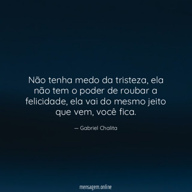 Não tenha medo da tristeza