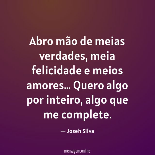 Abro mão de meias verdades