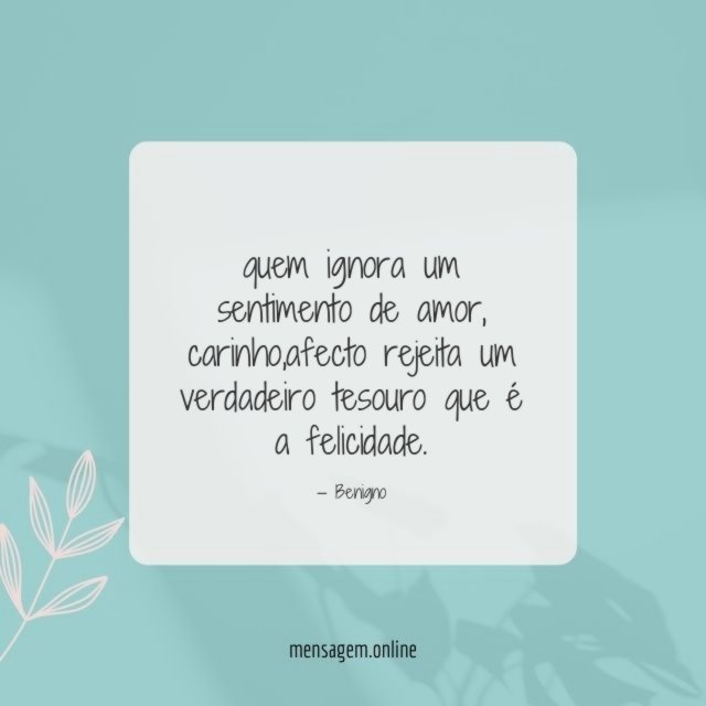 quem ignora um sentimento de amor