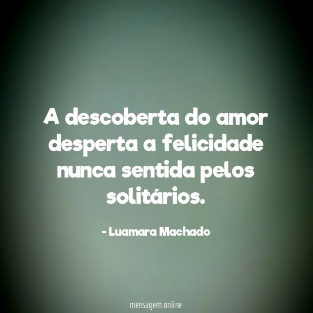 A descoberta do amor desperta a felicidade nunca sentida pelos solitários