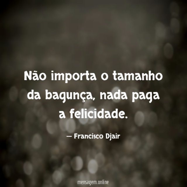 Não importa o tamanho da bagunça
