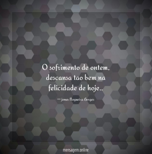 O sofrimento de ontem