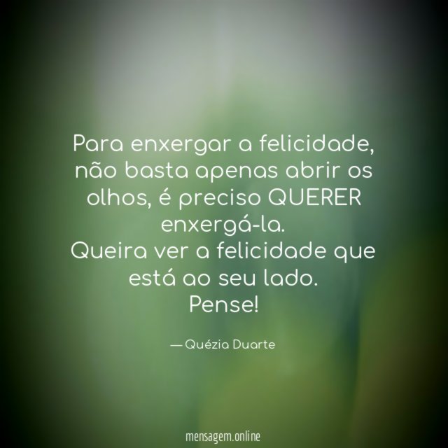 Para enxergar a felicidade