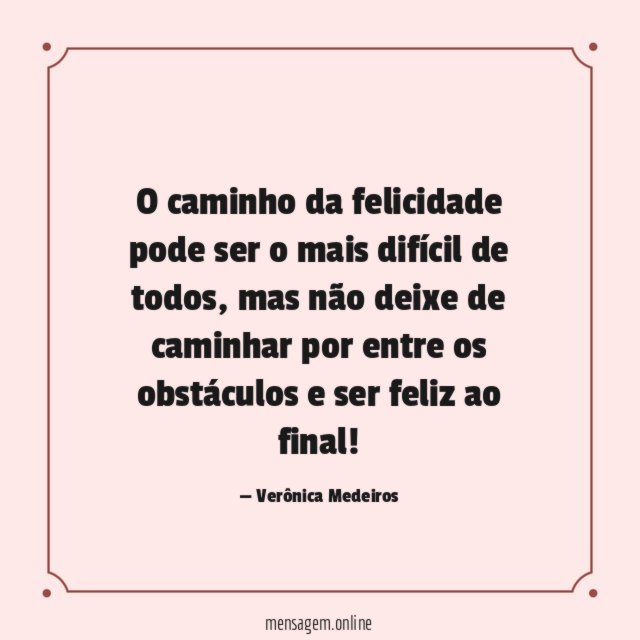 O caminho da felicidade pode ser o mais difícil de todos