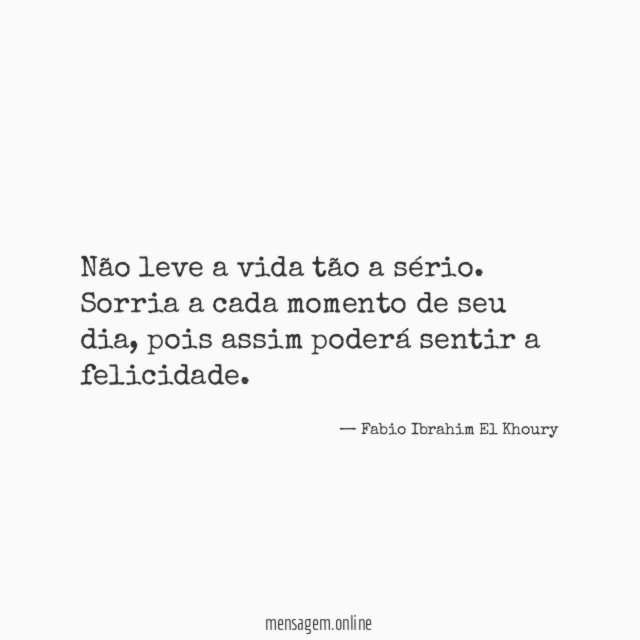 Não leve a vida tão a sério