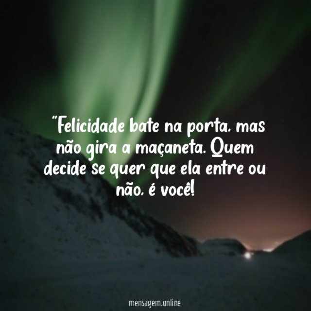 "Felicidade bate na porta