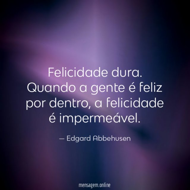 Felicidade dura