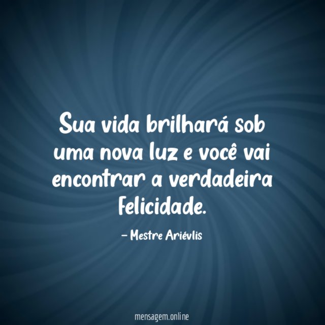 Sua vida brilhará sob uma nova luz