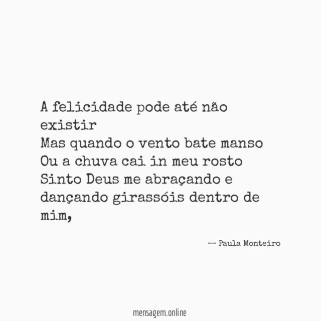 A felicidade pode até não existir Mas quando