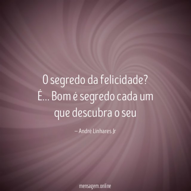O segredo da felicidade