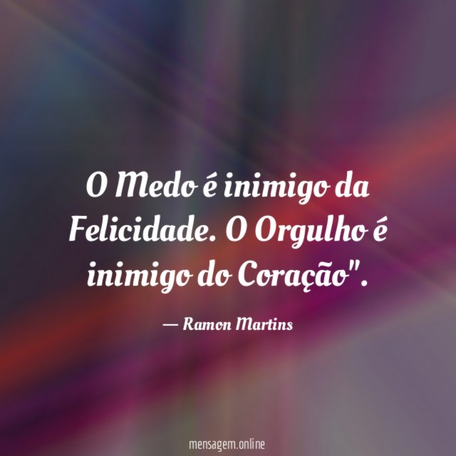 O Medo é inimigo da Felicidade