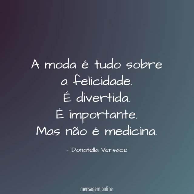 A moda é tudo sobre a felicidade