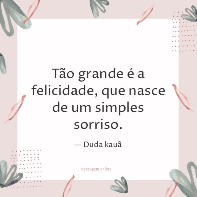 Tão grande é a felicidade