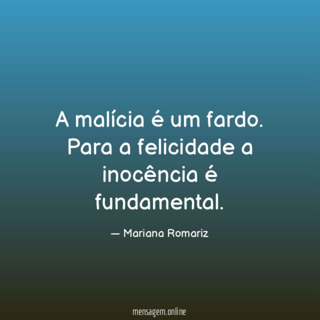 A malícia é um fardo