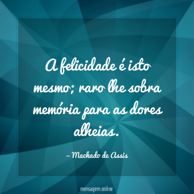 A felicidade é isto mesmo