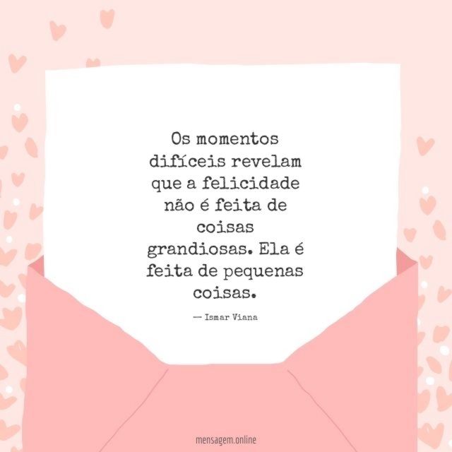 Os momentos difíceis revelam que a felicidade não