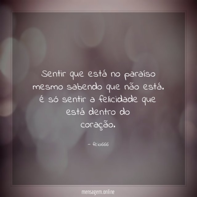 Sentir que está no paraíso
