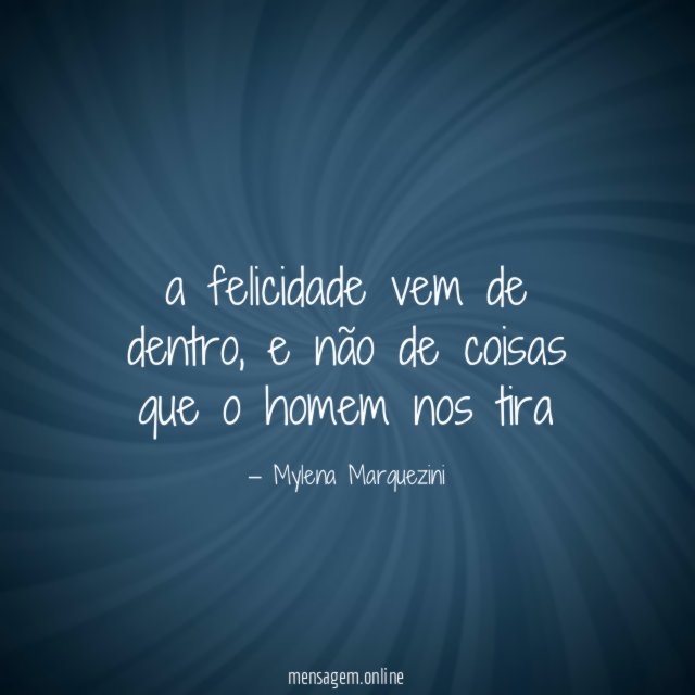 a felicidade vem de dentro