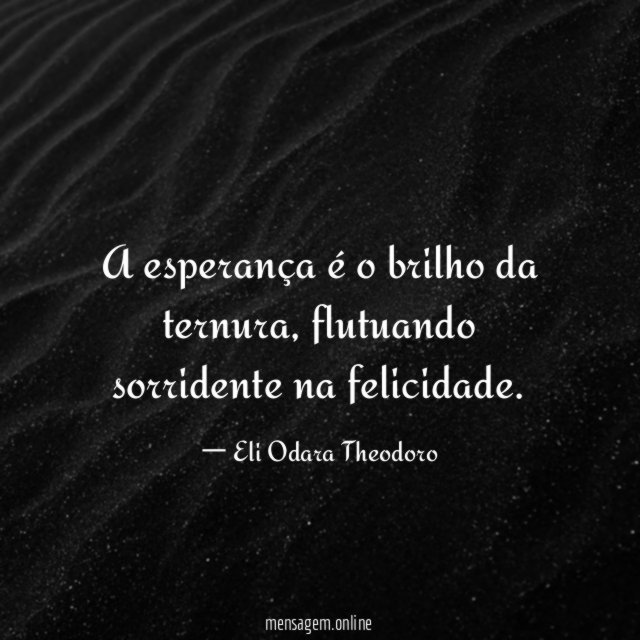 A esperança é o brilho da ternura
