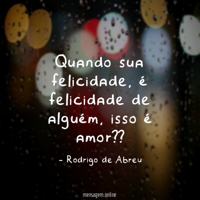 Quando sua felicidade