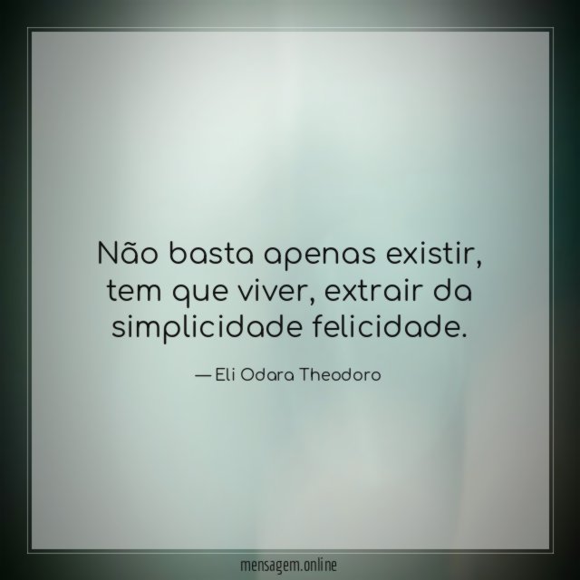 Não basta apenas existir