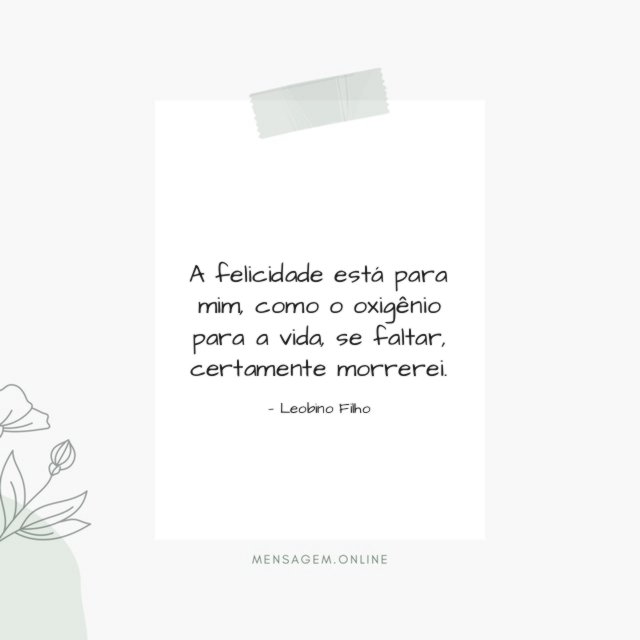 A felicidade está para mim