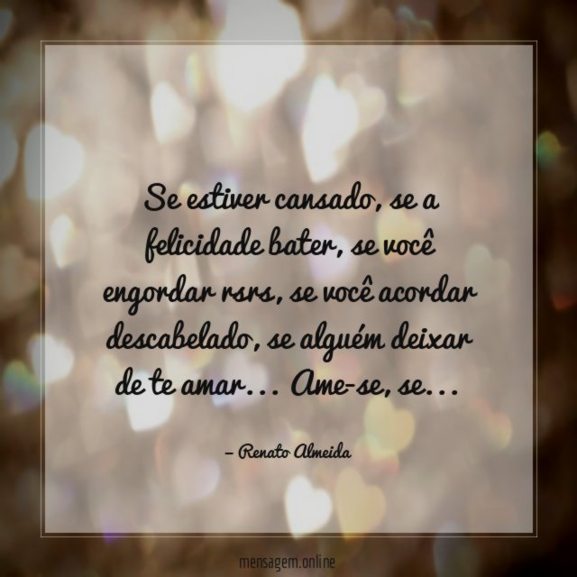 Se estiver cansado