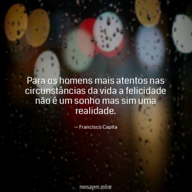 Para os homens mais atentos nas circunstâncias da