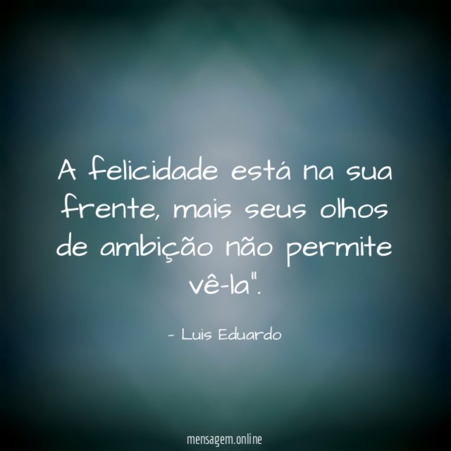 A felicidade está na sua frente