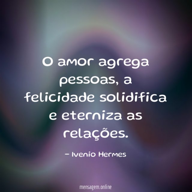 O amor agrega pessoas