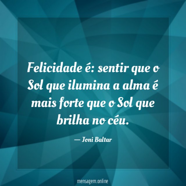 Felicidade é