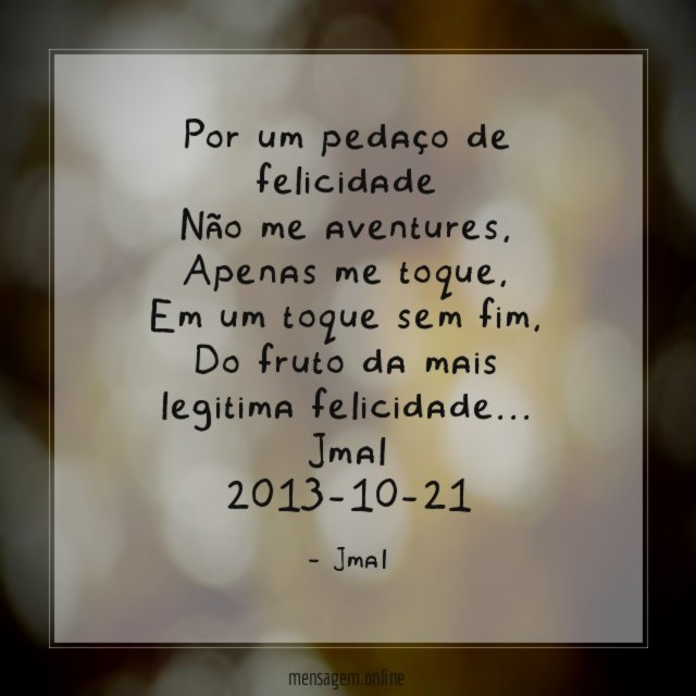 Por um pedaço de felicidade