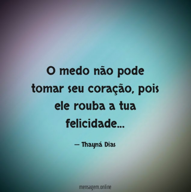 O medo não pode tomar seu coração