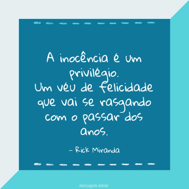 A inocência é um privilégio