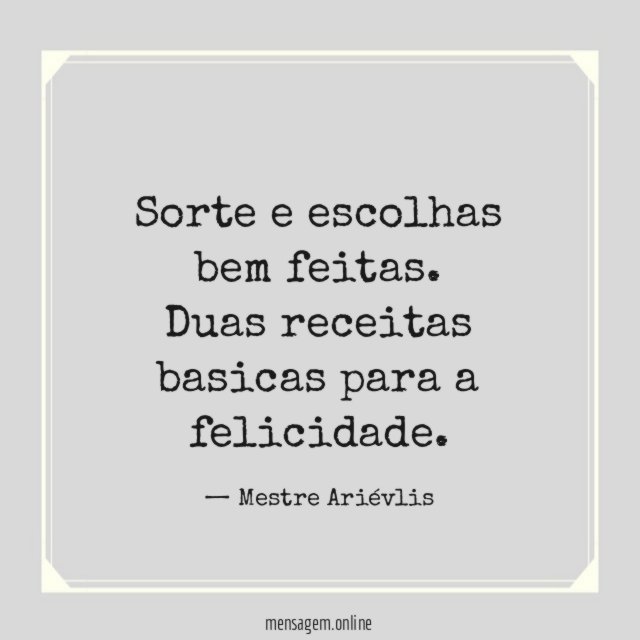 Sorte e escolhas bem feitas