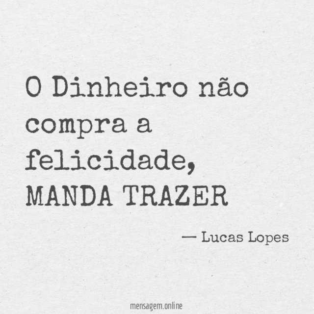 O Dinheiro não compra a felicidade