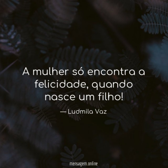 A mulher só encontra a felicidade
