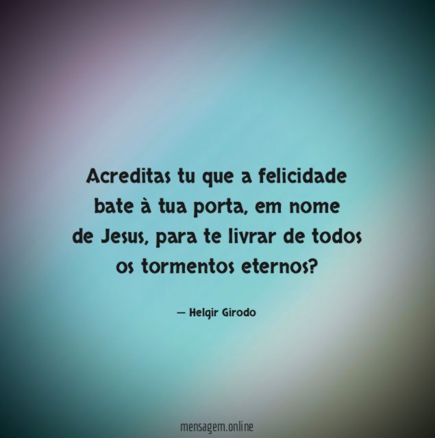 Acreditas tu que a felicidade bate à tua porta