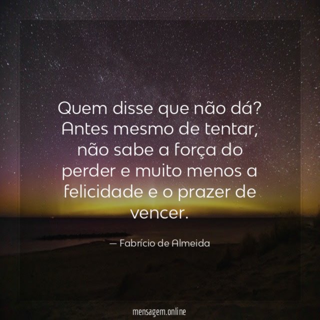 Quem disse que não dá