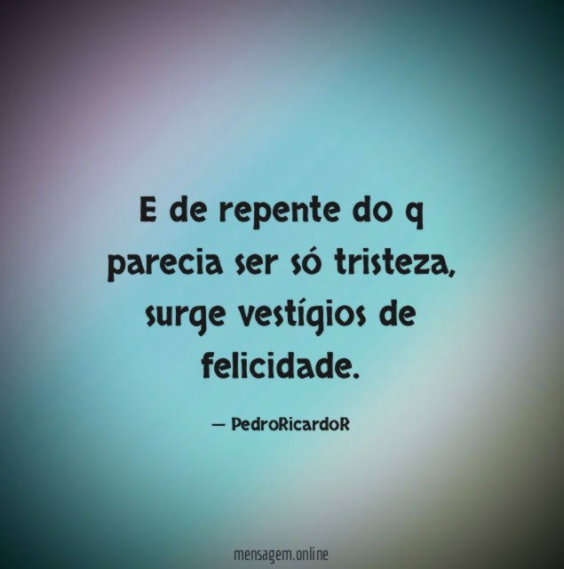 E de repente do q parecia ser só tristeza