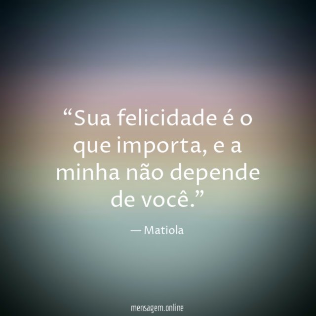 Sua felicidade é o que importa