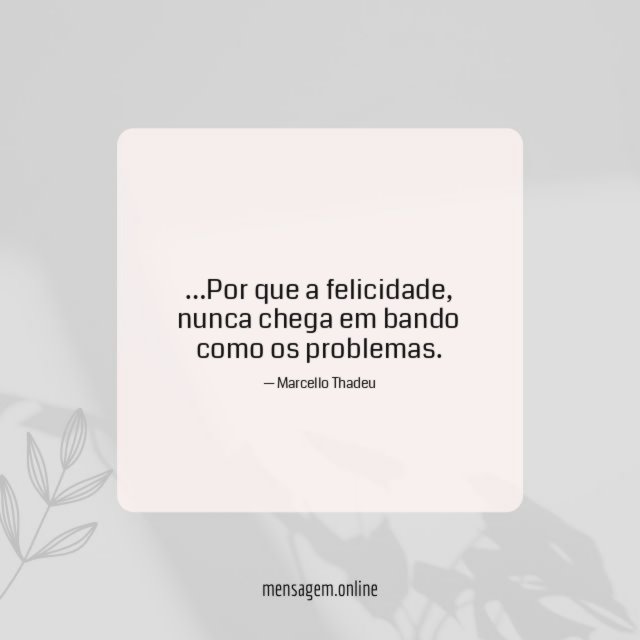 Por que a felicidade